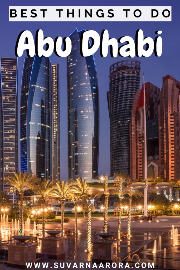 Best Things To Do In Abu Dhabi - Suvarna Arora