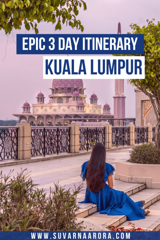 The Best 3 Day Kuala Lumpur Itinerary: Ultimate Travel Guide